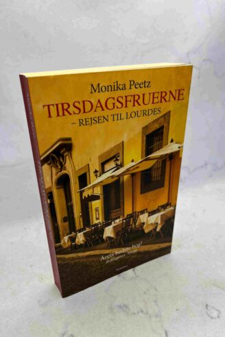 Monika Peetz: Tirsdagsfruerne - rejsen til Lourdes
