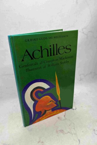 Compton Mackenzie: Græske gude- og heltesagn. Achilles