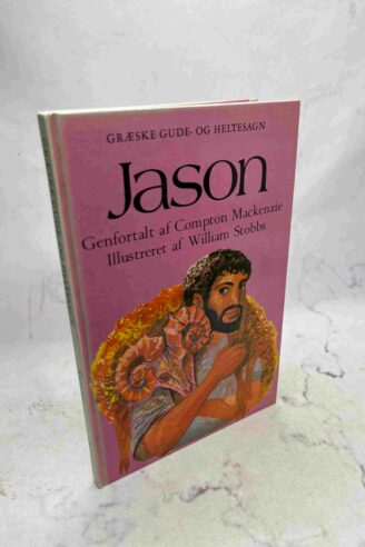 Compton Mackenzie: Græske gude- og heltesagn. Jason