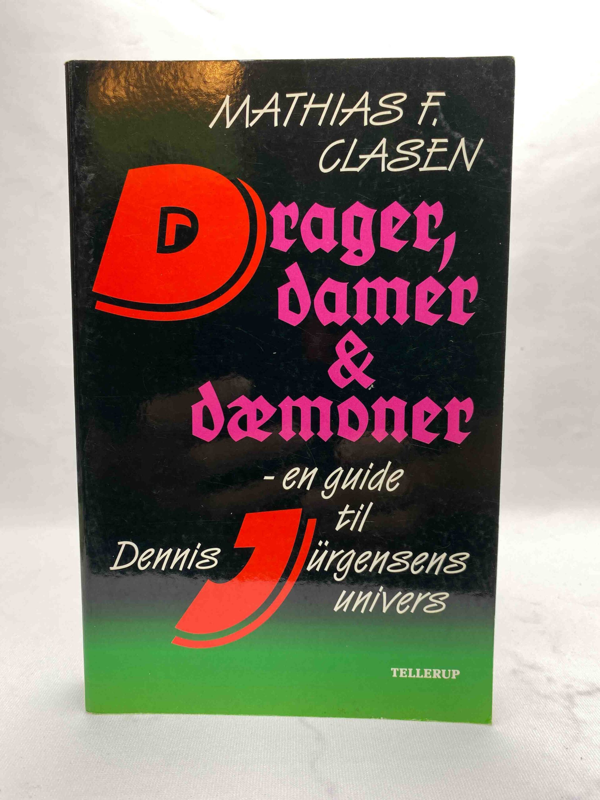 Mathias F. Clasen: Drager, damer & dæmoner - en guide til Dennis Jürgensens univers - Bogmanden