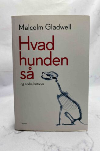 Malcolm Gladwell: Hvad hunden så og andre historier