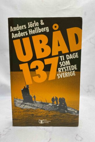 Anders Jörle og Anders Hellberg: Ubåd 137